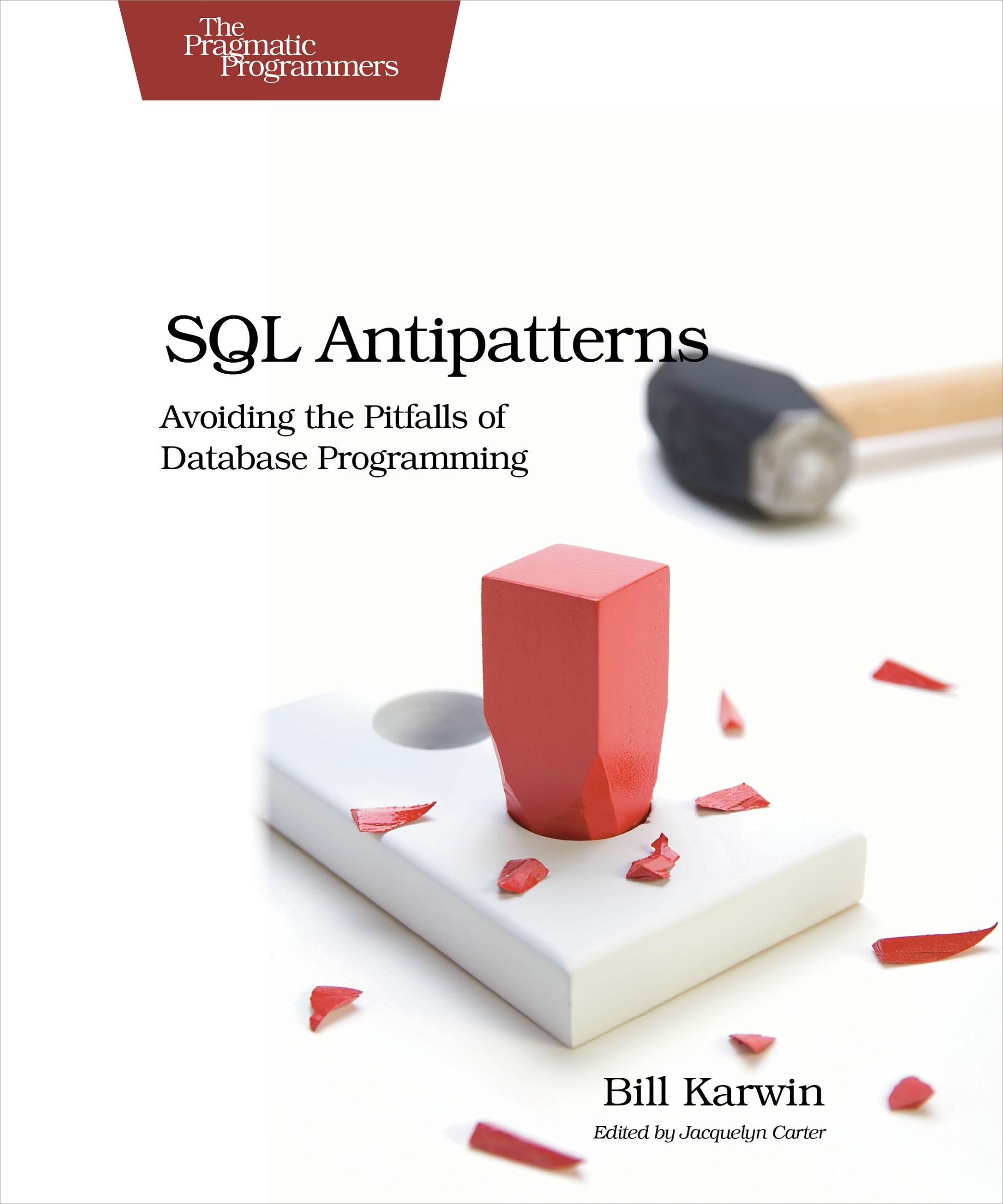 Cover: 9781934356555 | SQL Antipatterns | Avoiding the Pitfalls of Database Programming | XII