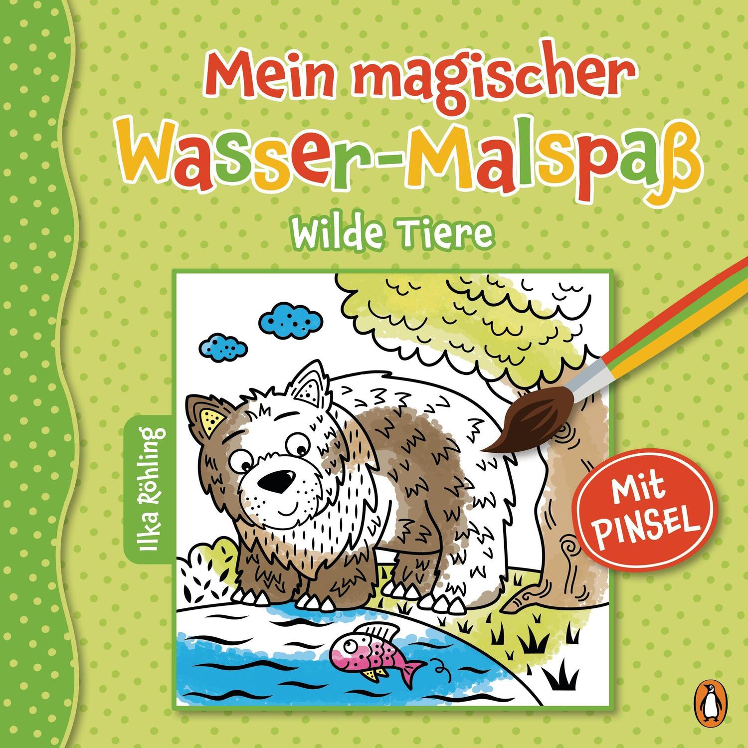 Cover: 9783328300854 | Mein magischer Wasser-Malspaß - Wilde Tiere | Ilka Röhling | Buch
