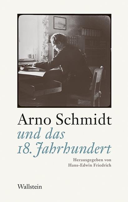 Cover: 9783835318984 | Arno Schmidt und das 18. Jahrhundert | Buch | 524 S. | Deutsch | 2017