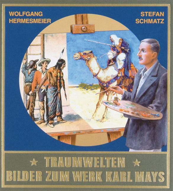 Cover: 9783780201669 | Traumwelten 1 | Bilder zum Werk Karl Mays | Hermesmeier (u. a.) | Buch
