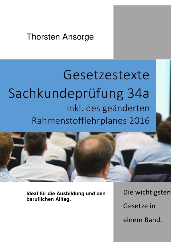 Cover: 9783741856556 | Gesetzestexte Sachkundeprüfung 34a | Thorsten Ansorge | Taschenbuch