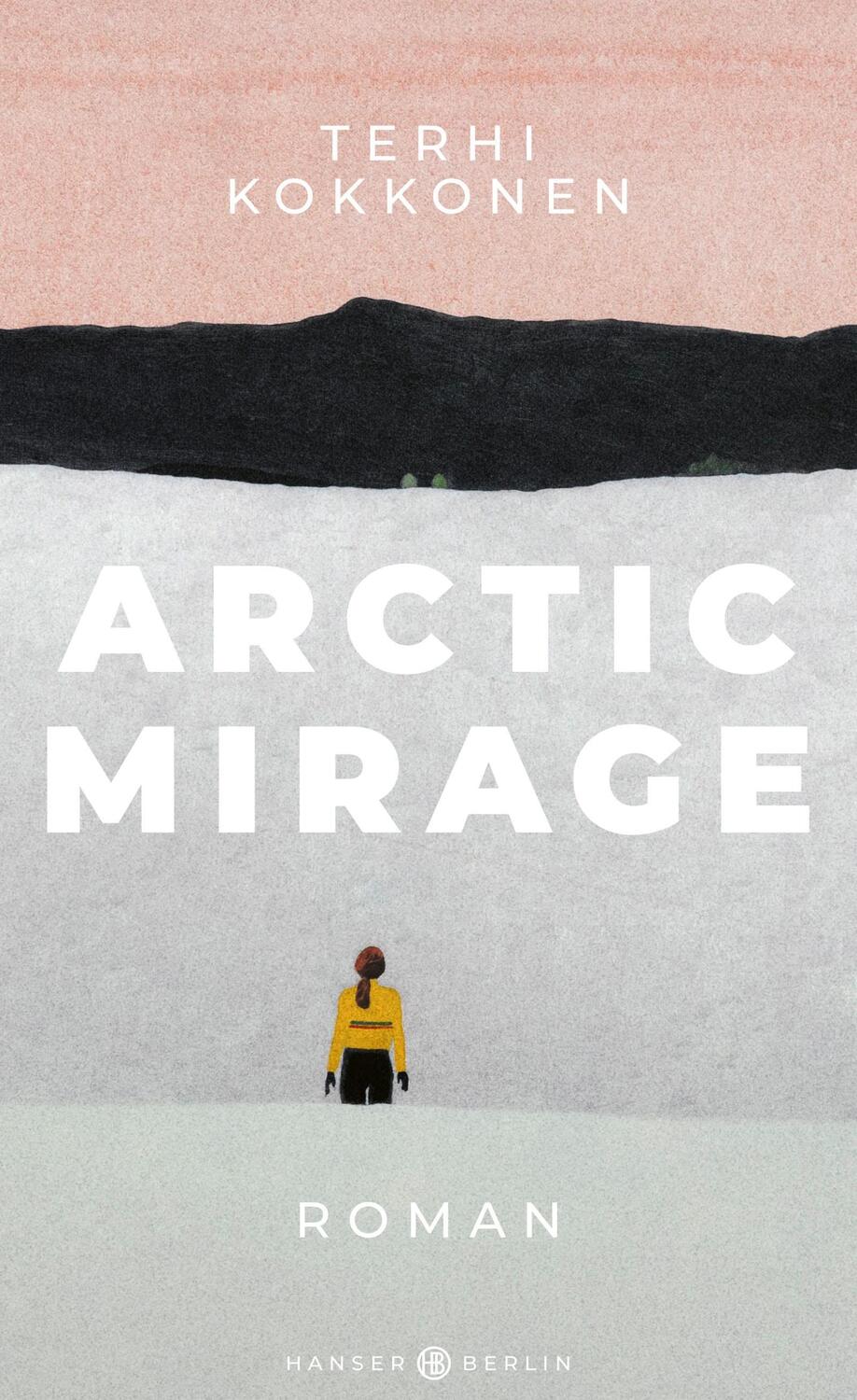Cover: 9783446279599 | Arctic Mirage | Roman | Terhi Kokkonen | Buch | 192 S. | Deutsch