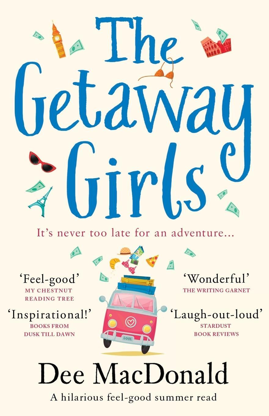 Cover: 9781786814791 | The Getaway Girls | A hilarious feel good summer read | Dee MacDonald