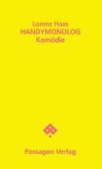Cover: 9783851659955 | Handymonolog | Komödie, Passagen Literatur 1 | Lorenz Haas | Buch
