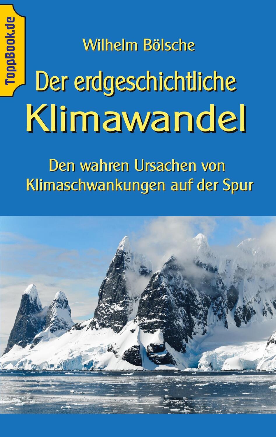 Cover: 9783744829786 | Der erdgeschichtliche Klimawandel | Wilhelm Bölsche | Taschenbuch