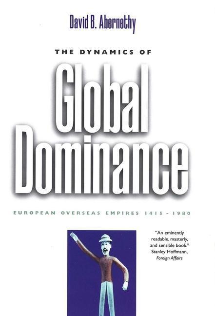 Cover: 9780300093148 | The Dynamics of Global Dominance | David B. Abernethy | Taschenbuch