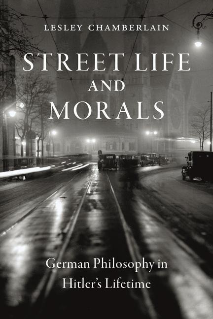 Cover: 9781789144949 | Street Life and Morals | German Philosophy in Hitler's Lifetime | Buch