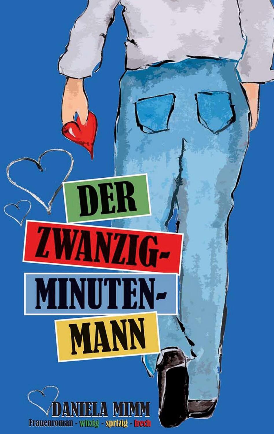 Cover: 9783740747725 | Der Zwanzig-Minuten-Mann | Daniela Mimm | Taschenbuch | Paperback