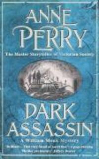 Bild: 9780755320592 | Dark Assassin (William Monk Mystery, Book 15) | Anne Perry | Buch