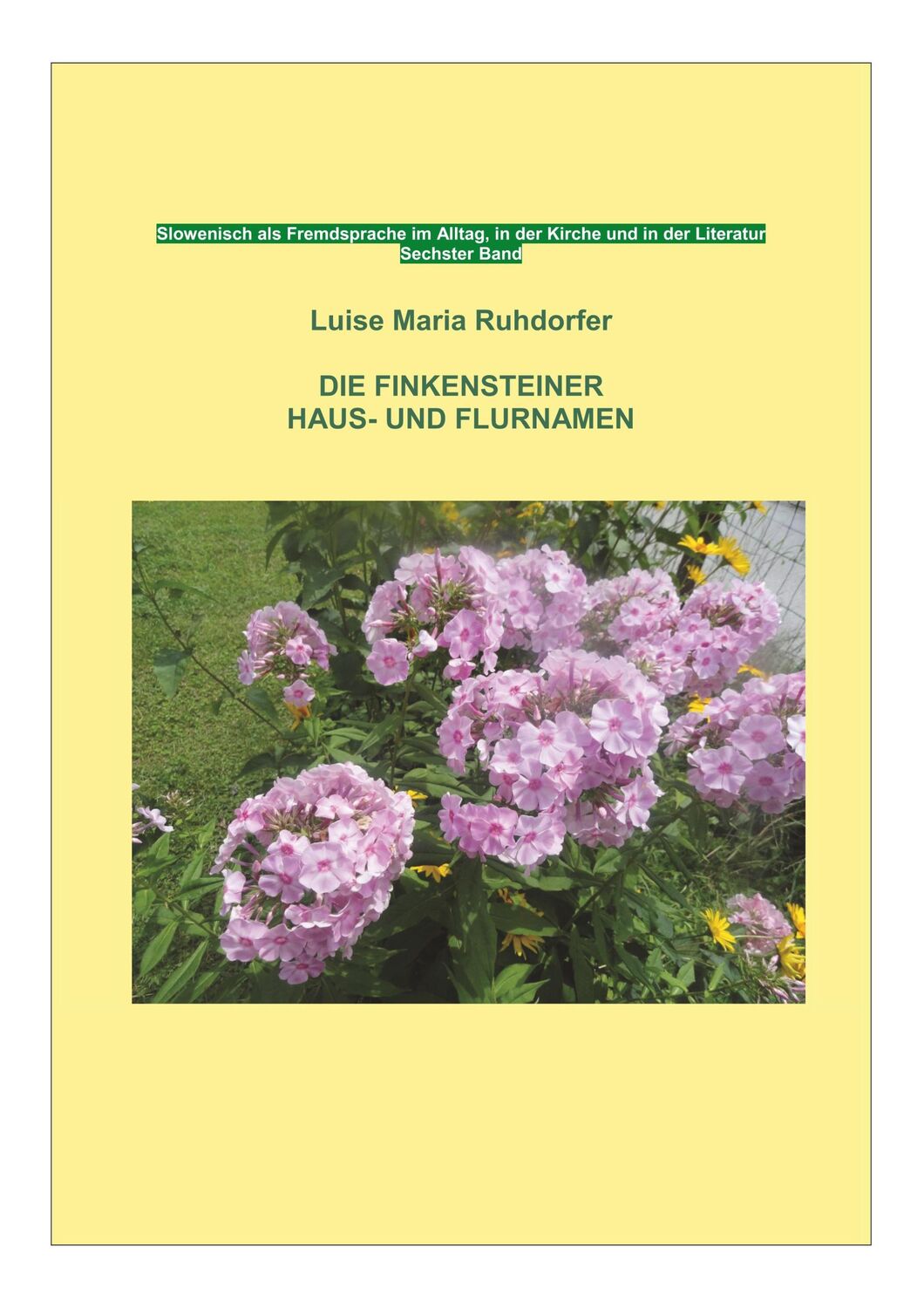 Cover: 9783961037698 | Die Finkensteiner Haus- und Flurnamen | Luise Maria Ruhdorfer | Buch