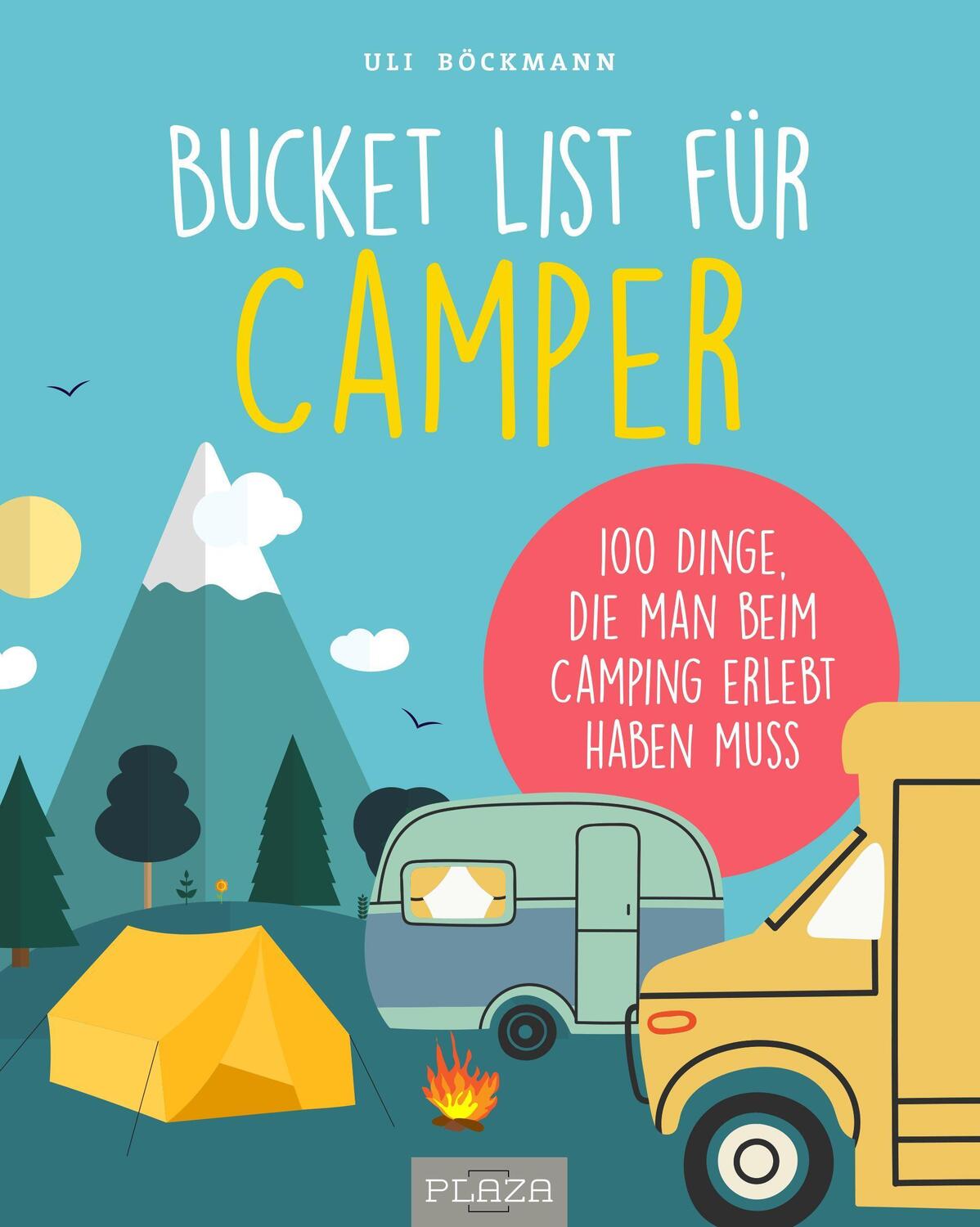 Cover: 9783966641906 | Die Bucket List für Camper | Uli Böckmann | Taschenbuch | Deutsch