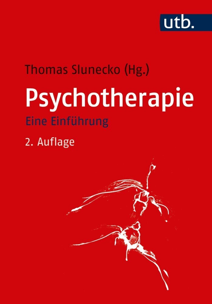 Cover: 9783825247881 | Psychotherapie | Eine Einführung | Thomas Slunecko | Taschenbuch | UTB
