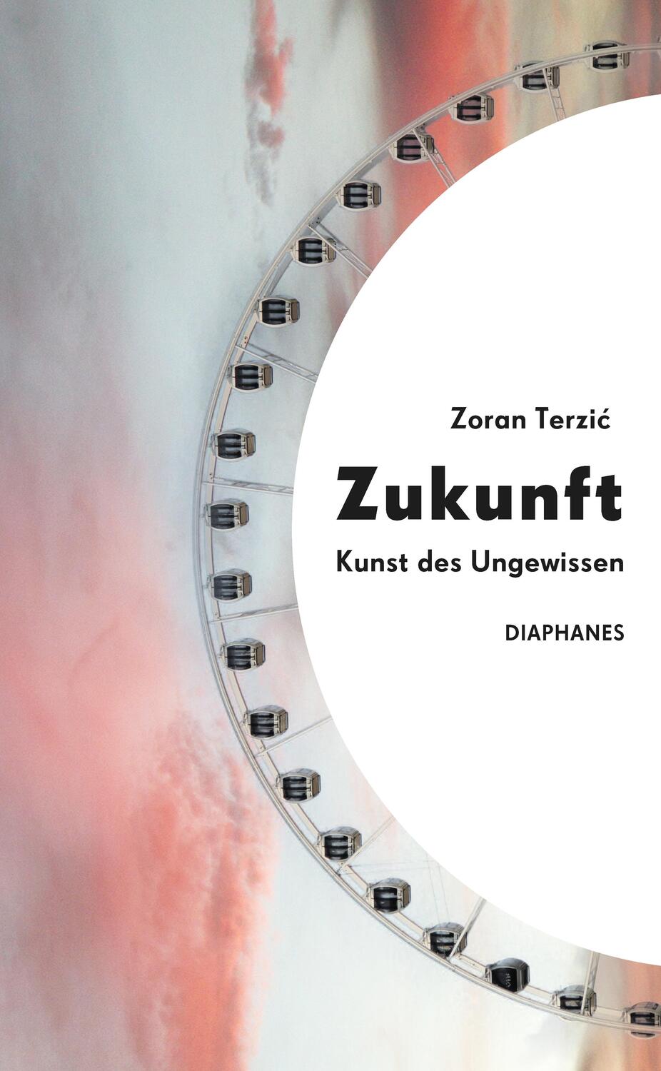 Cover: 9783035804607 | Zukunft | Kunst des Ungewissen | Zoran Terzic | Taschenbuch | 200 S.