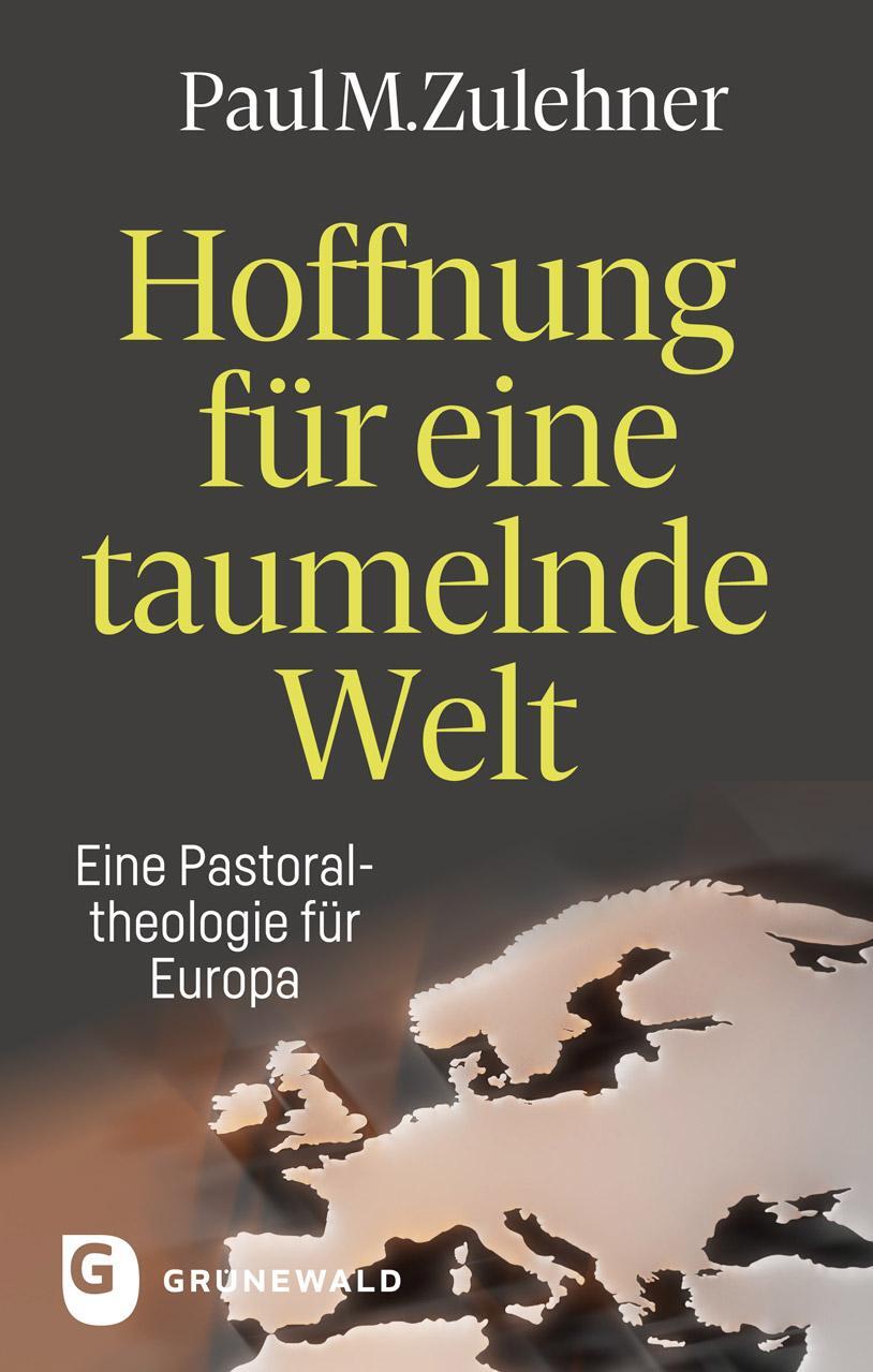 Cover: 9783786733454 | Hoffnung für eine taumelnde Welt | Eine Pastoraltheologie für Europa