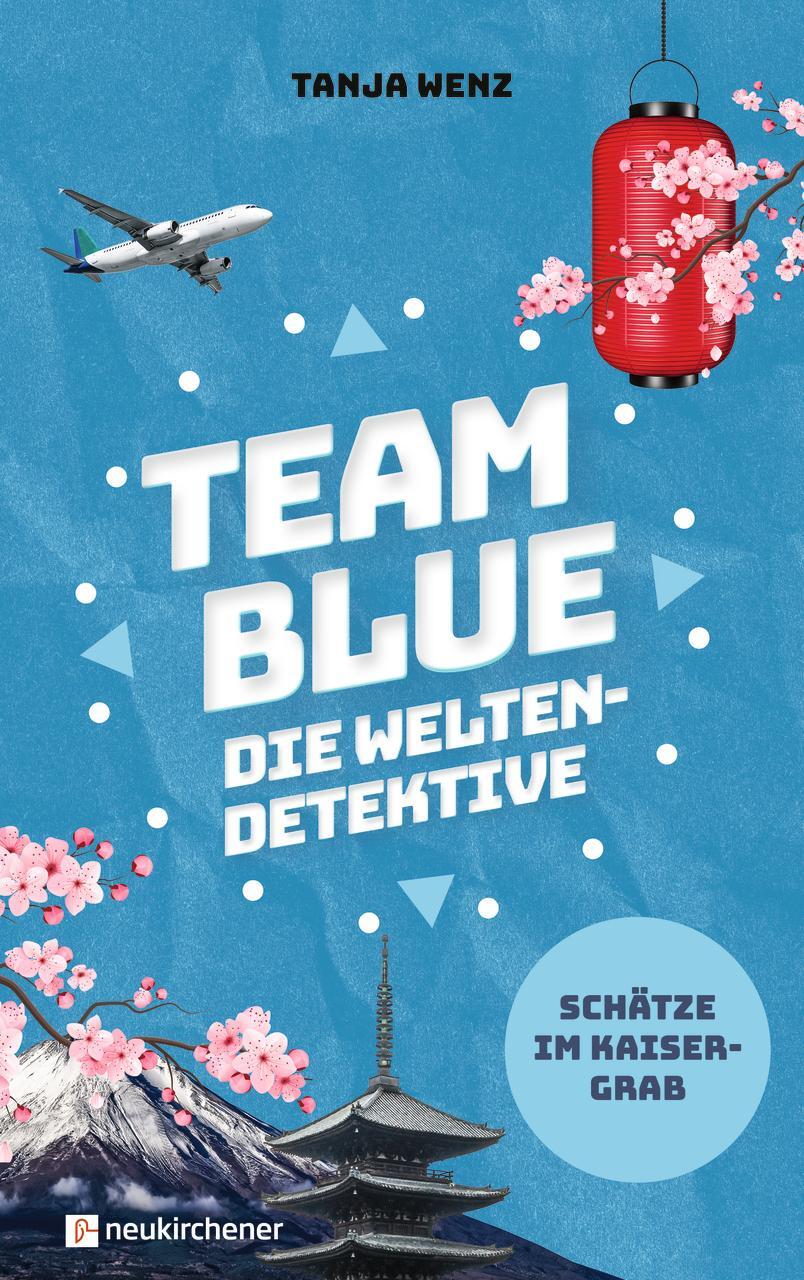 Cover: 9783761568934 | Team Blue - Die Weltendetektive 1 - Schätze im Kaisergrab | Tanja Wenz