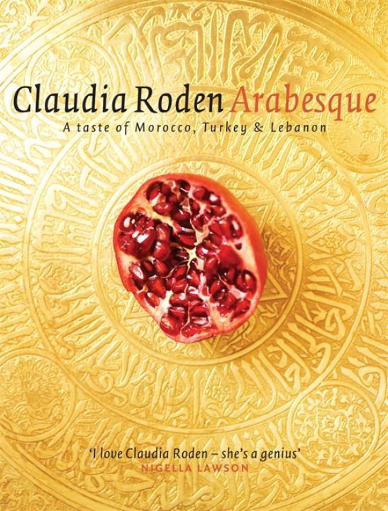 Cover: 9780718145811 | Arabesque | Sumptuous Food from Morocco, Turkey and Lebanon | Roden