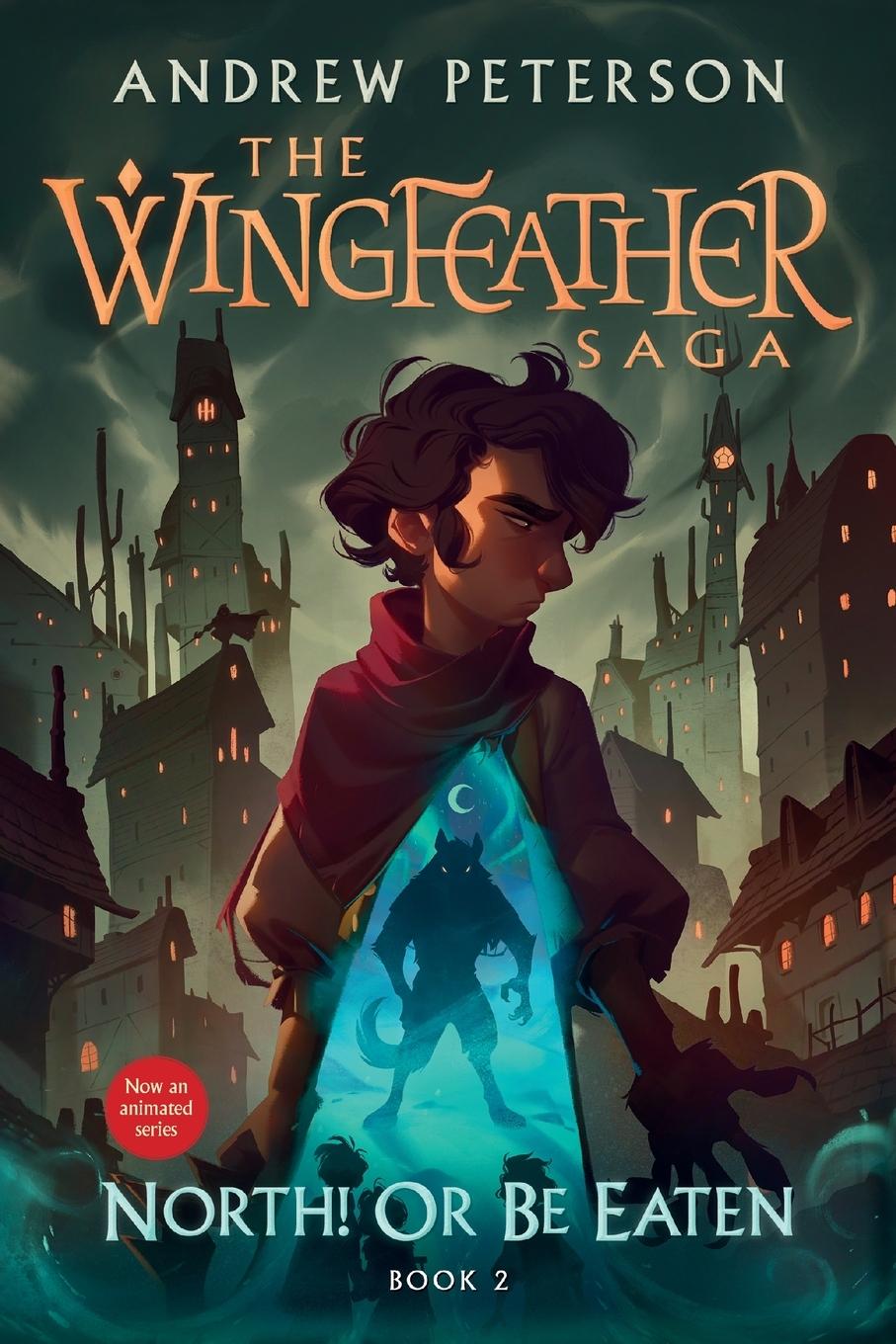 Cover: 9780593797365 | North! Or Be Eaten | The Wingfeather Saga Book 2 | Andrew Peterson