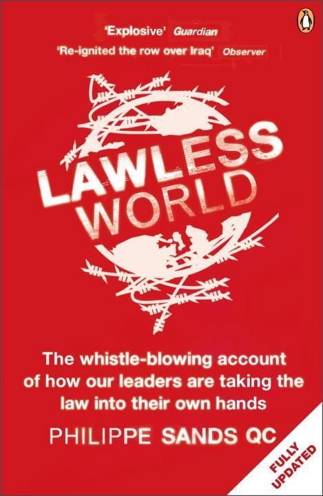 Cover: 9780141985053 | Lawless World | Making and Breaking Global Rules | Philippe, QC Sands