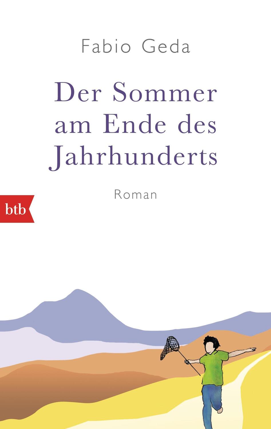 Cover: 9783442749355 | Der Sommer am Ende des Jahrhunderts | Fabio Geda | Taschenbuch | btb