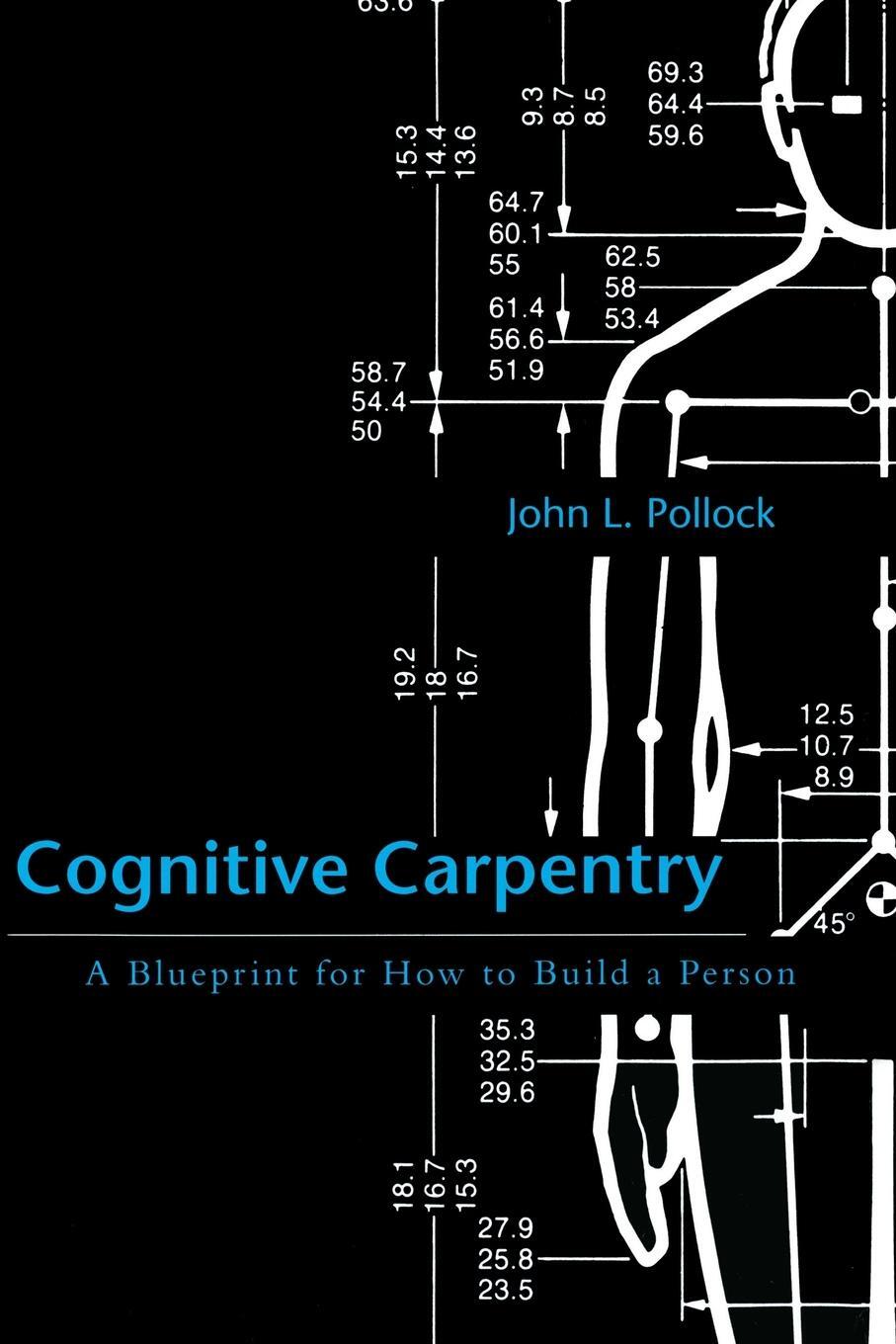 Cover: 9780262515740 | Cognitive Carpentry | A Blueprint for How to Build a Person | Pollock