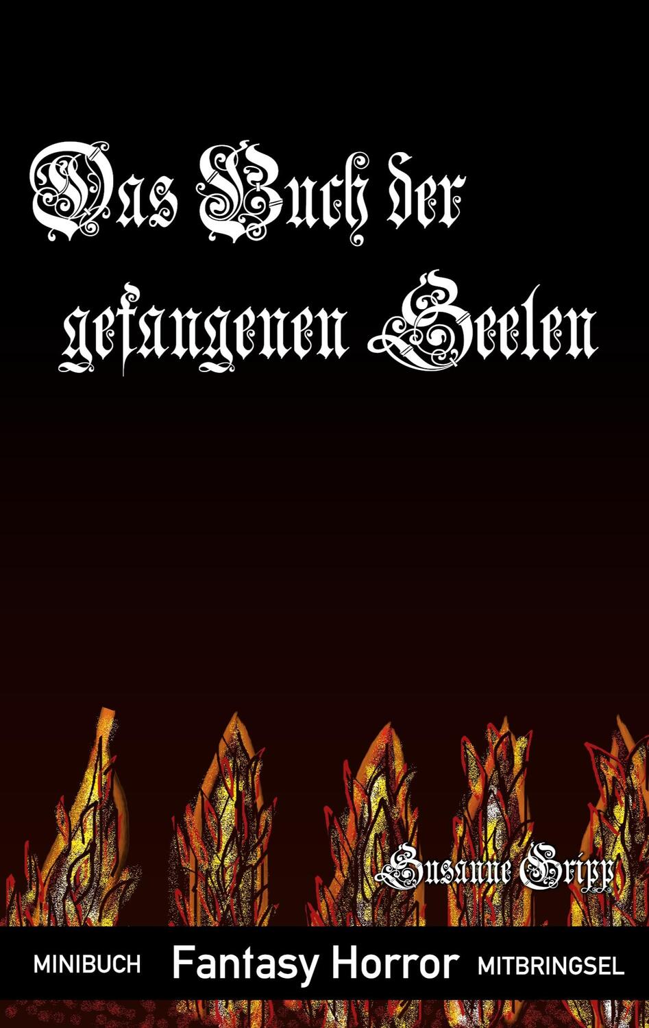 Cover: 9783758374425 | Das Buch der gefangenen Seelen | Susanne Gripp | Taschenbuch | Booklet