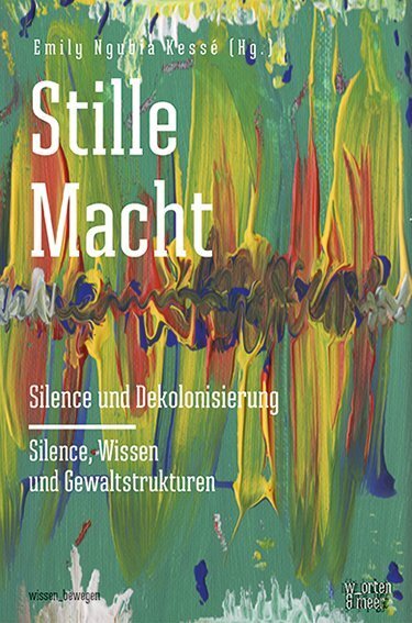 Cover: 9783945644133 | Stille Macht | Emily Ngubia Kessé | Buch | 2019 | w-orten & meer