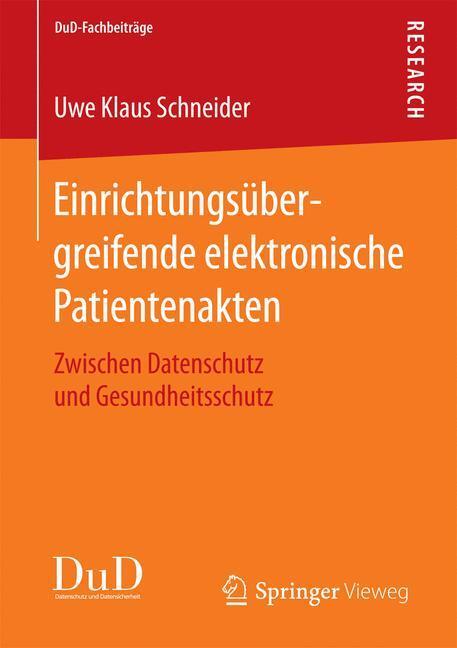 Cover: 9783658115968 | Einrichtungsübergreifende elektronische Patientenakten | Schneider