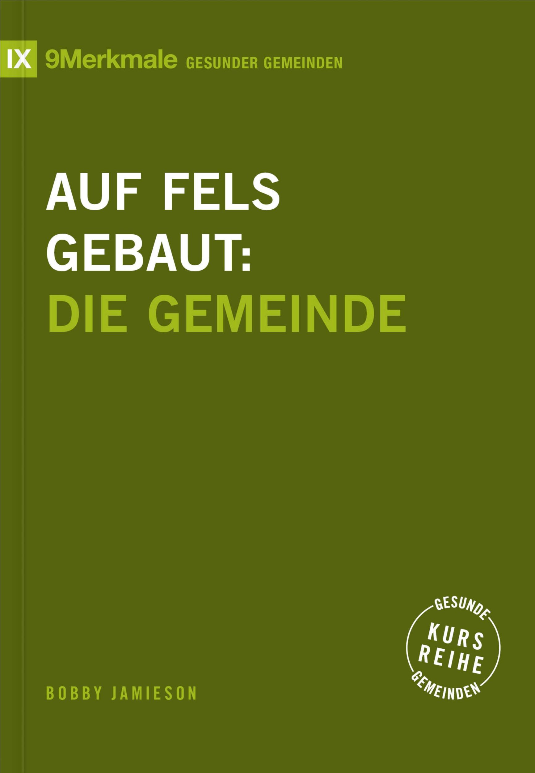 Cover: 9783986652630 | Auf Fels gebaut | Die Gemeinde | Bobby Jamieson | Taschenbuch | 73 S.