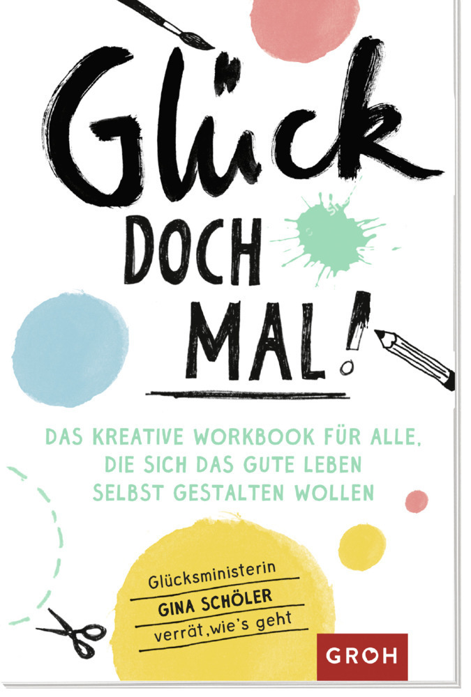 Cover: 4036442009086 | Glück doch mal! | Gina Schöler | Taschenbuch | Klappenbroschur | 2021