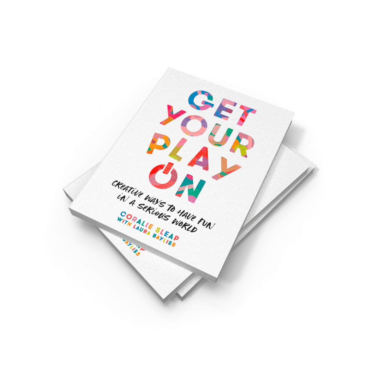 Bild: 9780008392901 | Get Your Play On | Creative Ways to Have Fun in a Serious World | Buch