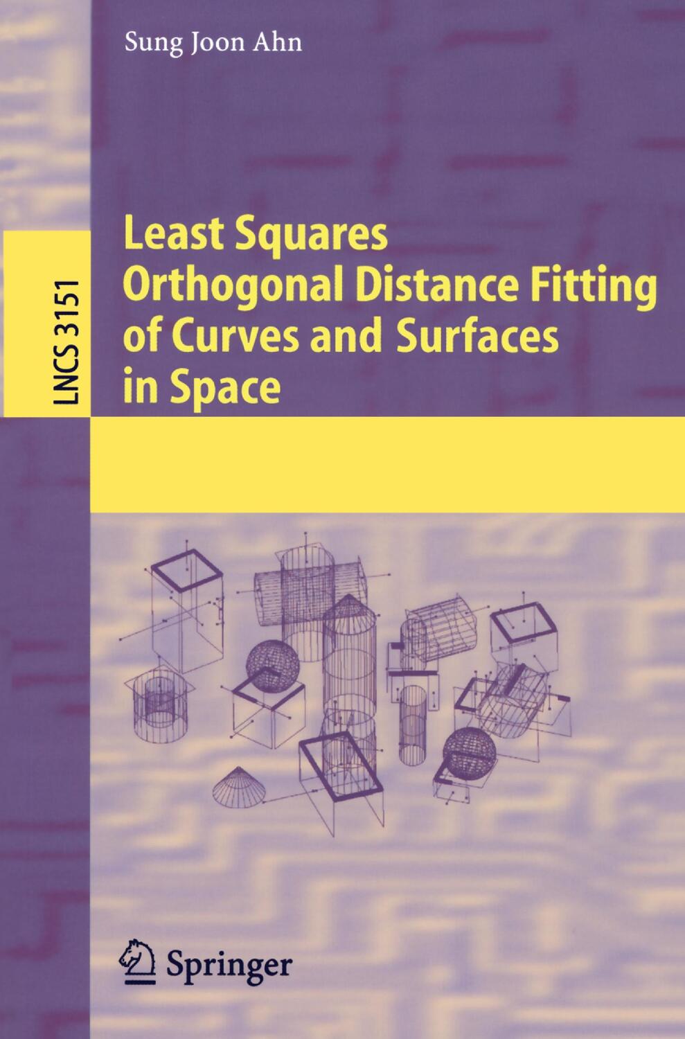 Cover: 9783540239666 | Least Squares Orthogonal Distance Fitting of Curves and Surfaces in...