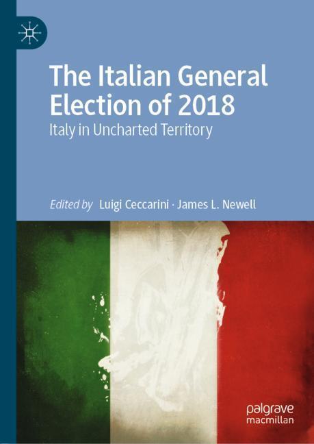 Cover: 9783030136161 | The Italian General Election of 2018 | Italy in Uncharted Territory