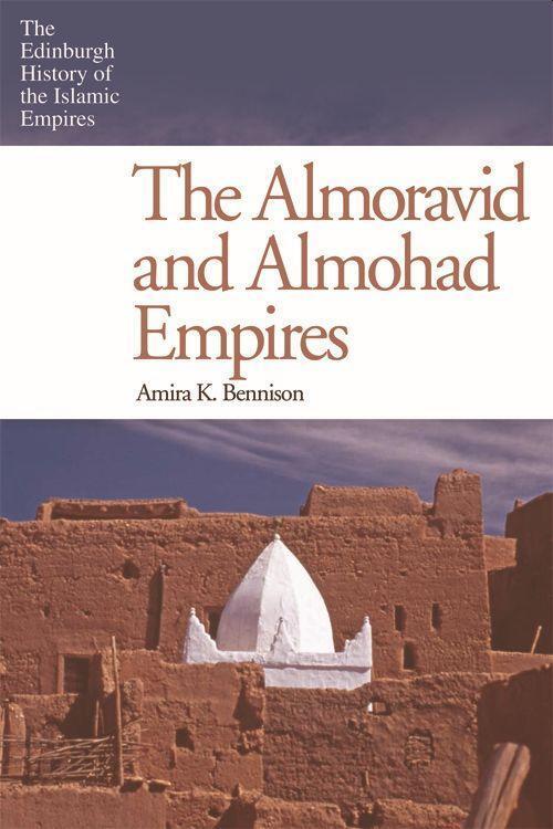 Cover: 9780748646807 | The Almoravid and Almohad Empires | Amira K. Bennison | Taschenbuch