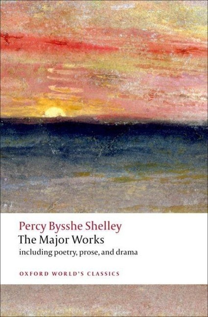 Cover: 9780199538973 | The Major Works | Percy Bysshe Shelley | Taschenbuch | Englisch | 2009