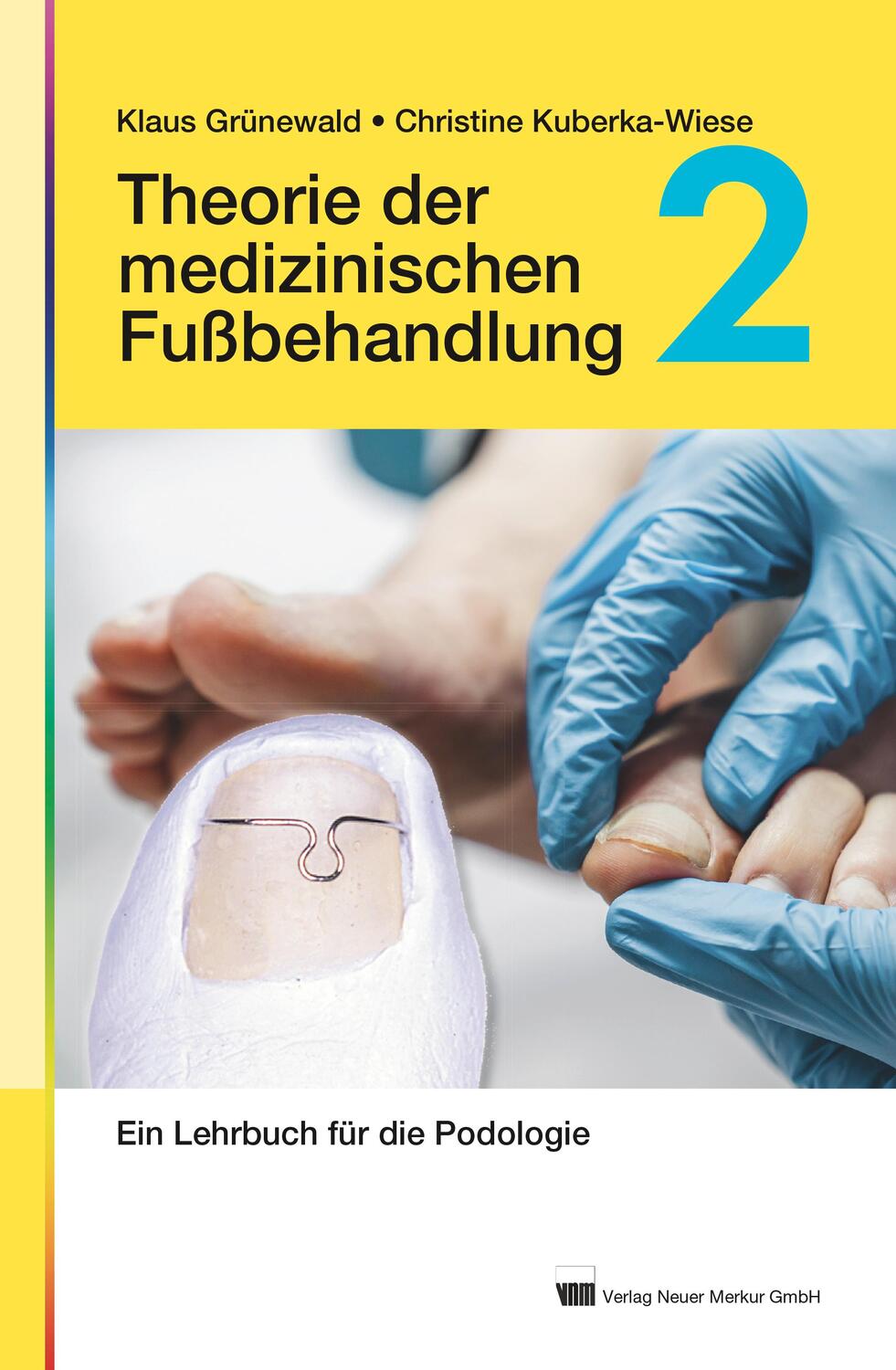 Cover: 9783954090709 | Theorie der medizinischen Fußbehandlung, Band 2 | Grünewald (u. a.)