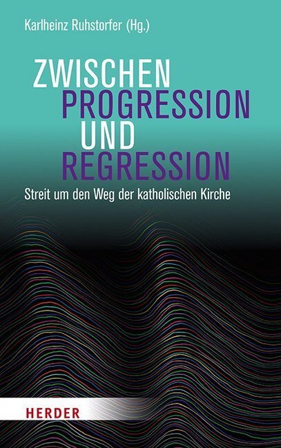 Cover: 9783451385568 | Zwischen Progression und Regression | Karlheinz Ruhstorfer | Buch