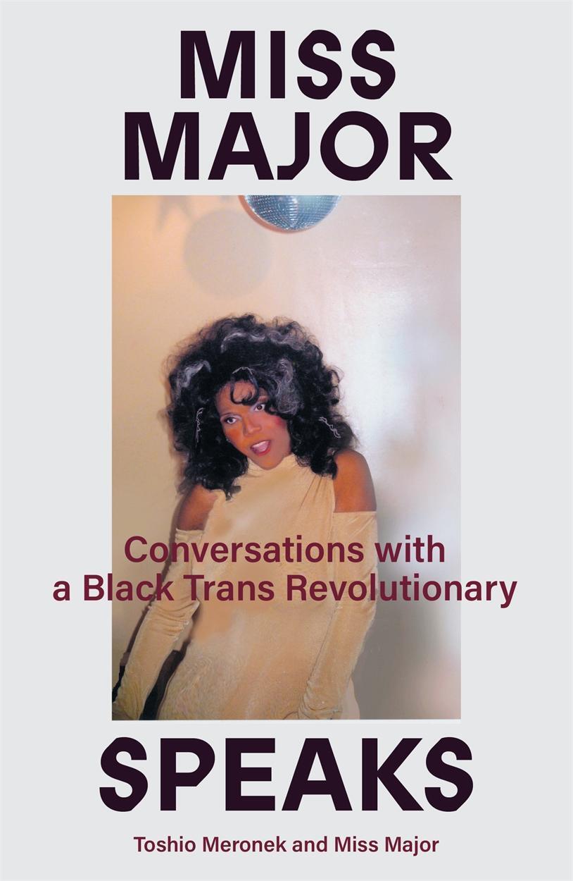 Cover: 9781839763342 | Miss Major Speaks | Conversations with a Black Trans Revolutionary