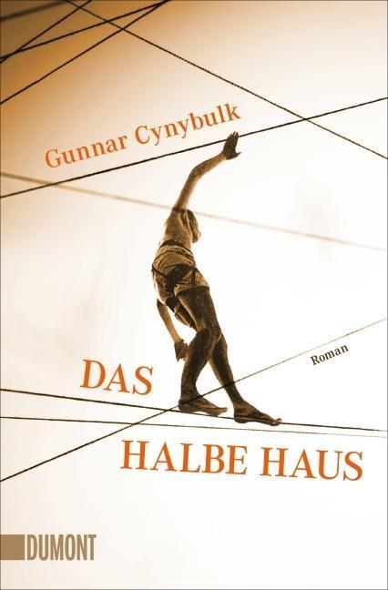 Cover: 9783832163235 | Das halbe Haus | Roman | Gunnar Cynybulk | Taschenbuch | 571 S. | 2015