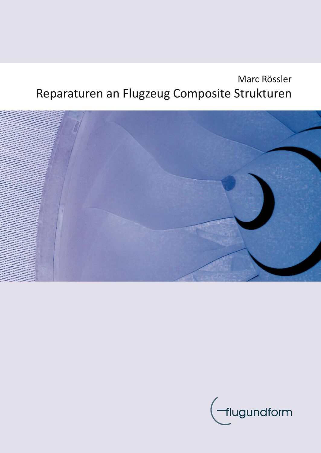 Cover: 9783735740717 | Reparaturen an Flugzeug Composite Strukturen | Marc Rössler | Buch