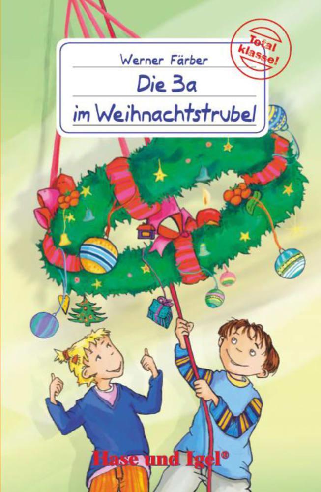 Cover: 9783867601566 | Die 3 a im Weihnachtstrubel | Schulausgabe | Werner Färber | Buch
