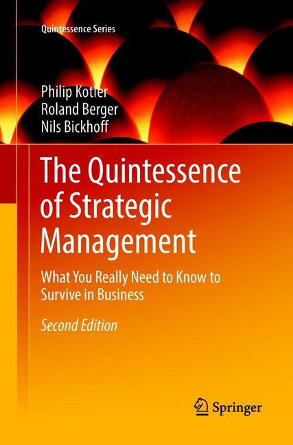 Cover: 9783662569283 | The Quintessence of Strategic Management | Philip Kotler (u. a.) | vii