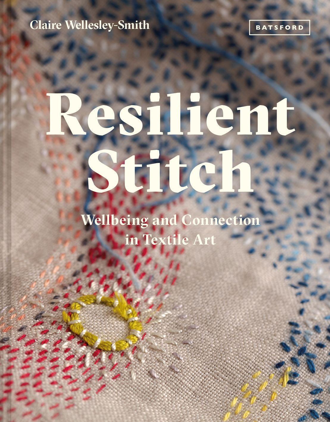 Cover: 9781849946070 | Resilient Stitch | Wellbeing and Connection in Textile Art | Buch