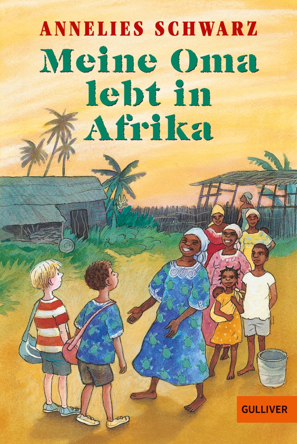 Cover: 9783407782847 | Meine Oma lebt in Afrika | Annelies Schwarz | Taschenbuch | 119 S.