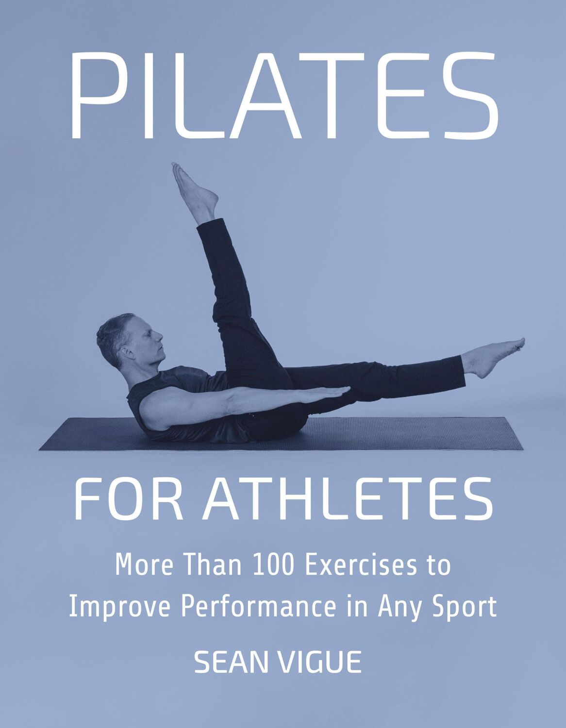 Cover: 9781578268382 | Pilates for Athletes: More Than 200 Exercises and Flows to Improve...