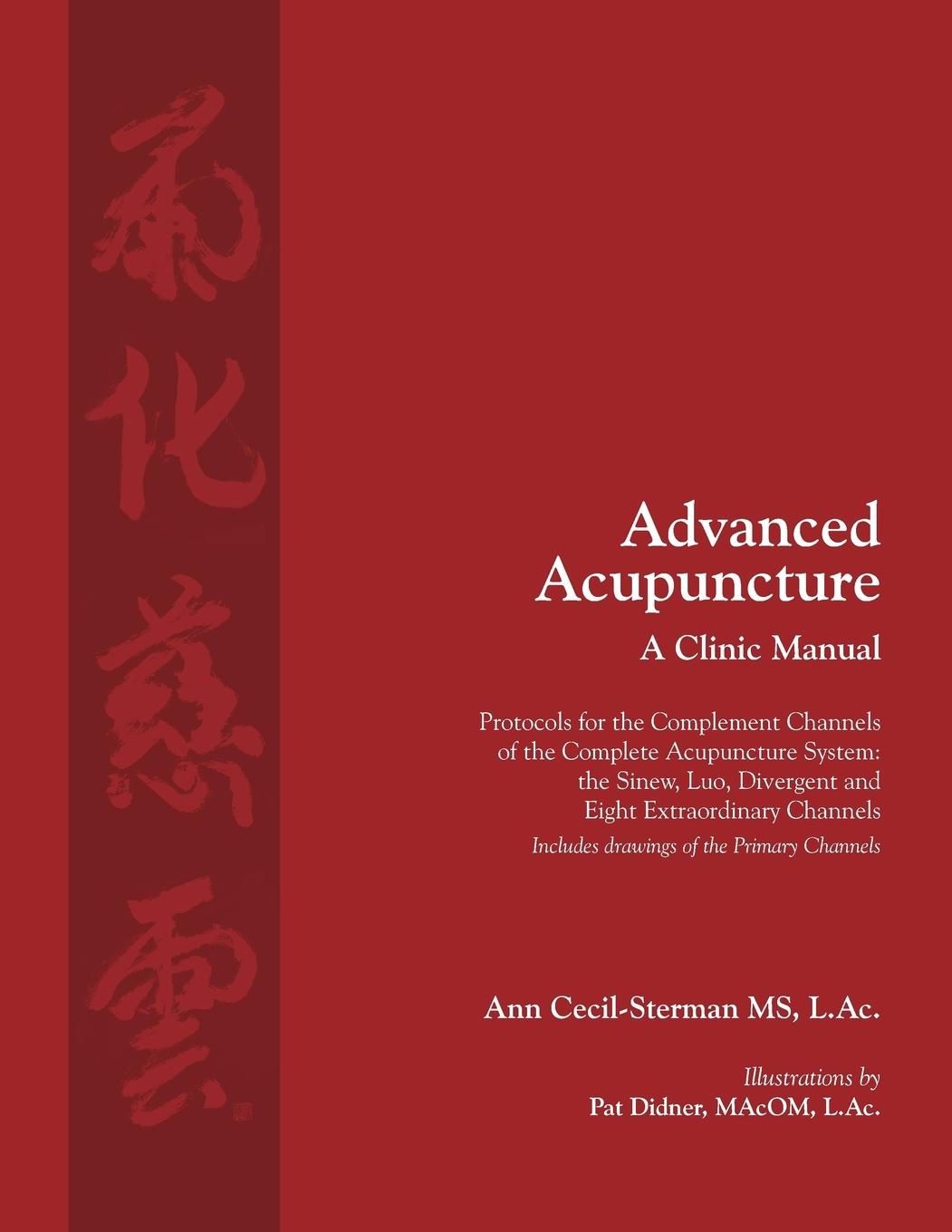 Cover: 9780983772088 | Advanced Acupuncture, A Clinic Manual | Ann Cecil-Sterman | Buch