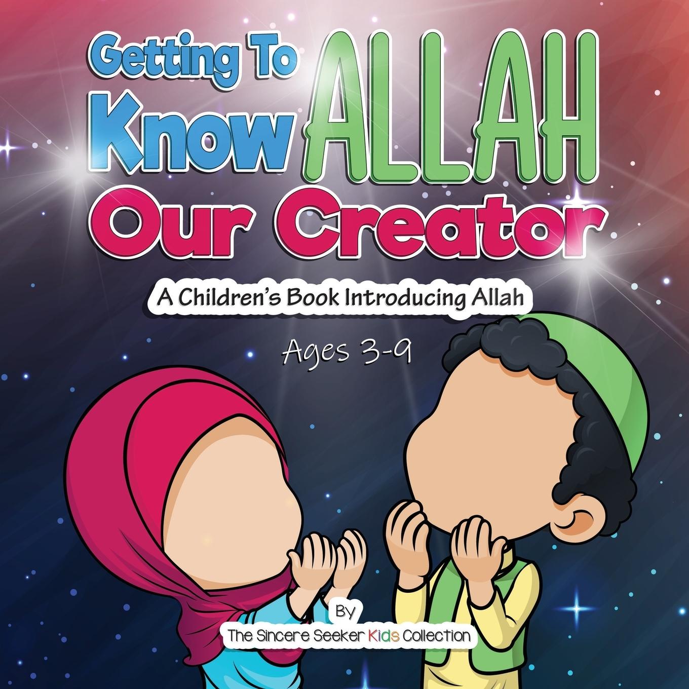 Cover: 9781733213943 | Getting to know Allah Our Creator | The Sincere Seeker Collection