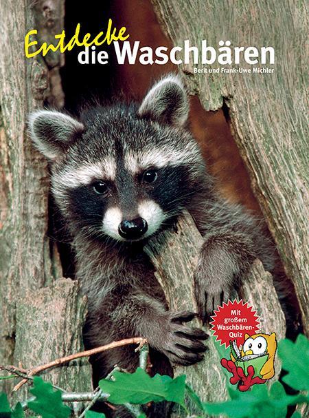 Cover: 9783866593923 | Entdecke die Waschbären | Berit Michler (u. a.) | Buch | 64 S. | 2018