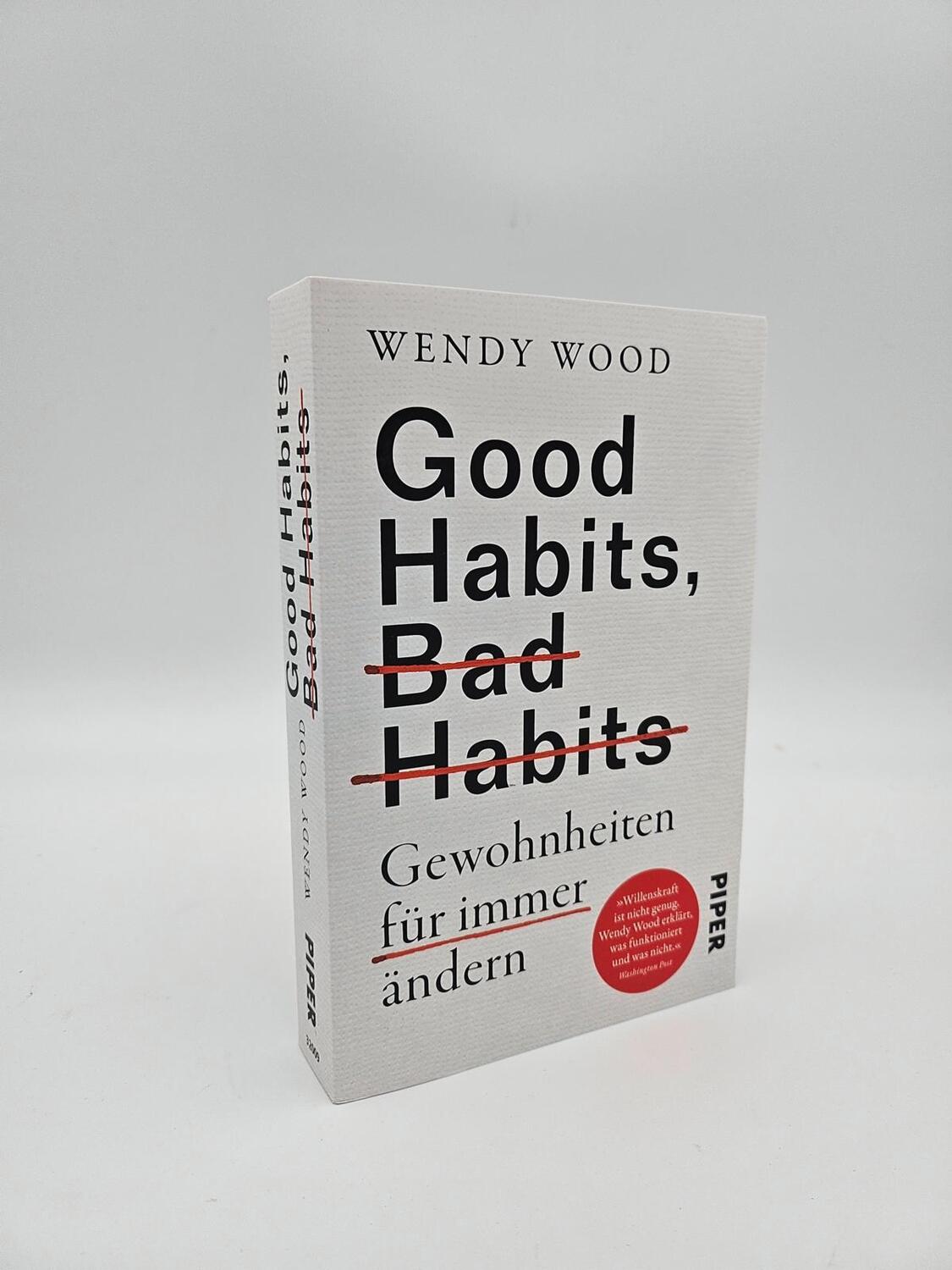 Bild: 9783492320092 | Good Habits, Bad Habits - Gewohnheiten für immer ändern | Wendy Wood