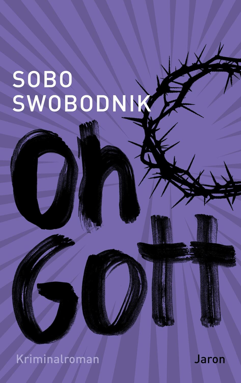 Cover: 9783897731752 | Oh Gott | Sobo Swobodnik | Taschenbuch | 240 S. | Deutsch | 2024