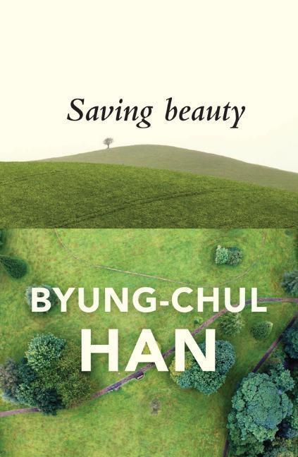 Cover: 9781509515103 | Saving Beauty | Byung-Chul Han | Taschenbuch | Englisch | 2017